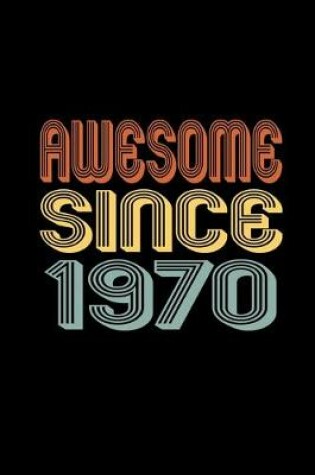 Cover of Awesome Since 1970
