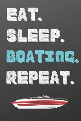 Book cover for Eat. Sleep. Boating. Repeat.