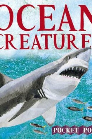 Cover of Ocean Creatures: A Three-Dimensional Expanding Pocket Guide