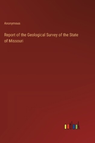 Cover of Report of the Geological Survey of the State of Missouri