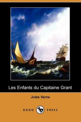 Cover of Les Enfants Du Capitaine Grant (Dodo Press)