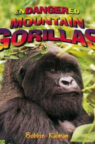 Cover of Endangered Mountain Gorillas