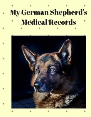 Book cover for My German Shepherd's Medical Records