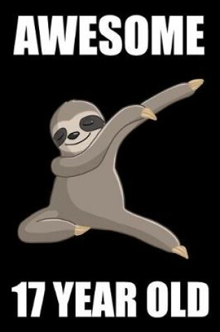 Cover of Awesome 17 Year Old Dabbing Sloth