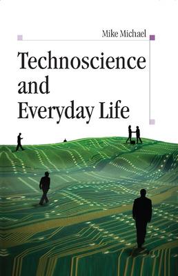 Book cover for Technoscience and Everyday Life