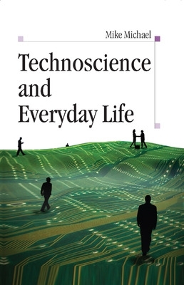 Book cover for Technoscience and Everyday Life