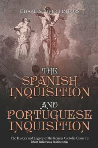 Cover of The Spanish Inquisition and Portuguese Inquisition