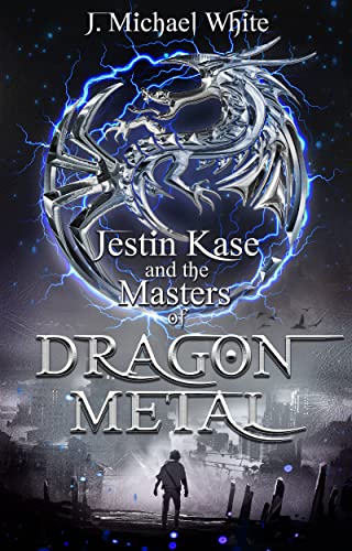 Book cover for Jestin Kase and the Masters of Dragon Metal