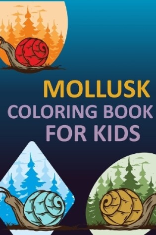 Cover of Mollusk Coloring Book For Kids