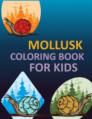 Book cover for Mollusk Coloring Book For Kids