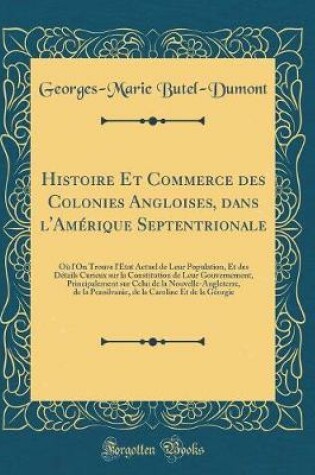 Cover of Histoire Et Commerce Des Colonies Angloises, Dans l'Amérique Septentrionale