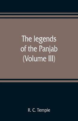 Book cover for The legends of the Panjab (Volume III)