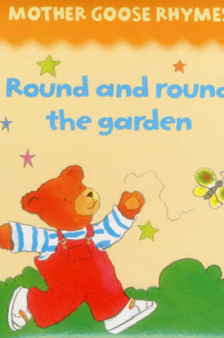 Cover of Mother Goose Rhymes: Round and Round the Garden