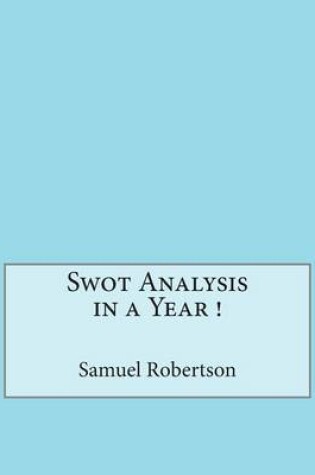 Cover of Swot Analysis in a Year !