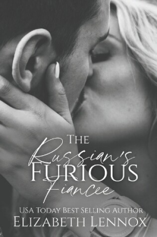 Cover of The Russian's Furious Fiancee