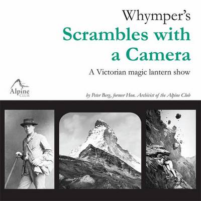 Book cover for Whymper's Scrambles with a Camera