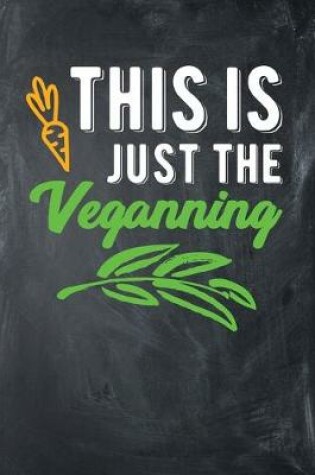 Cover of This Is Just The Veganning