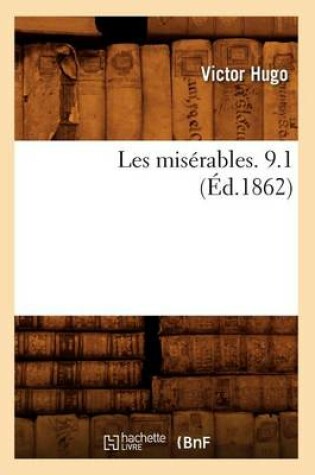 Cover of Les Misérables. 9.1 (Éd.1862)