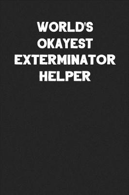 Book cover for World's Okayest Exterminator Helper