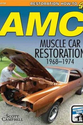 Cover of AMC Muscle Car Restoration 1968-1974