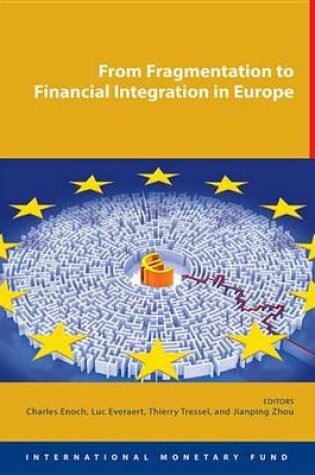 Cover of From Fragmentation to Financial Integration in Europe