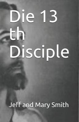 Cover of Die 13 th Disciple