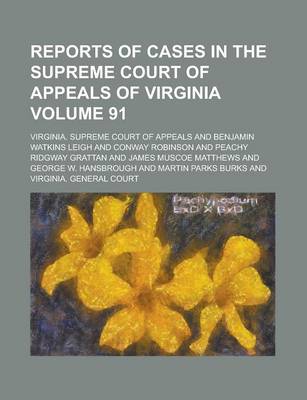 Book cover for Reports of Cases in the Supreme Court of Appeals of Virginia Volume 91