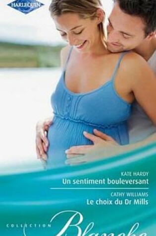 Cover of Un Sentiment Bouleversant - Le Choix Du Dr Mills