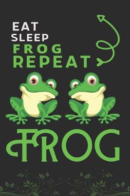 Book cover for Eat Sleep Frog Repeat