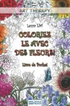 Book cover for Coloriez Le Avec Des Fleurs! - Livre de Poche!