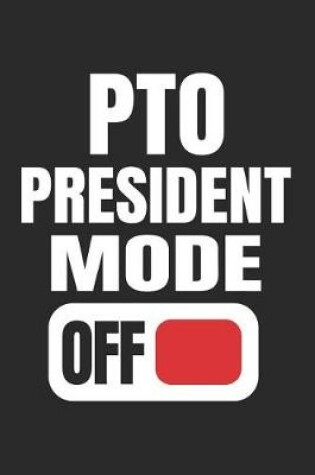 Cover of PTO President Mode Off