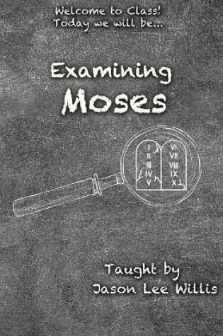 Cover of Examining Moses