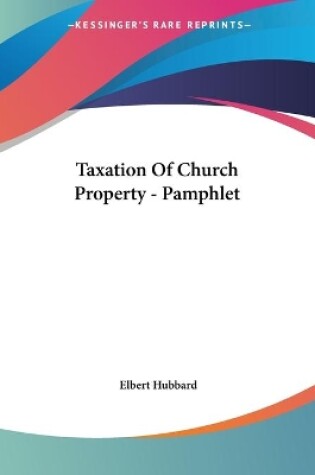 Cover of Taxation Of Church Property - Pamphlet