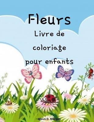 Book cover for Fleurs Livre de coloriage pour enfants