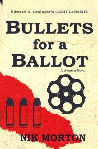 Cover of Bullets for a Ballot