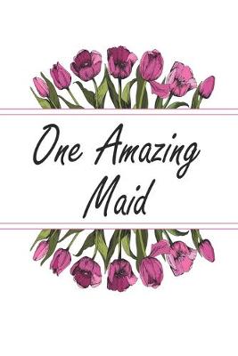 Cover of One Amazing Maid