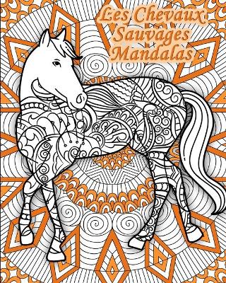 Book cover for Les Chevaux Sauvages Mandalas