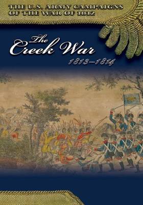 Book cover for The Creek War 1813-1814