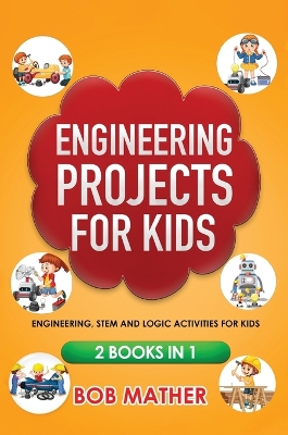 Cover of Engineering Projects for Kids 2 Books in 1