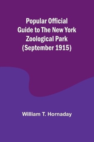 Cover of Popular Official Guide to the New York Zoological Park (September 1915)