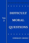 Book cover for Difficult Moral Questions