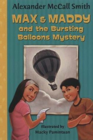 Cover of Max & Maddy and the Bursting Balloons Mystery