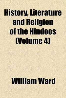 Book cover for History, Literature and Religion of the Hindoos (Volume 4)