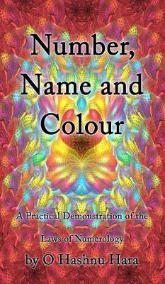 Book cover for Number, Name and Colour - A Practical Demonstration of the Laws of Numerology