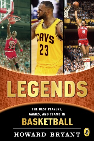 Cover of Legends: The Best Players, Games, and Teams in Basketball