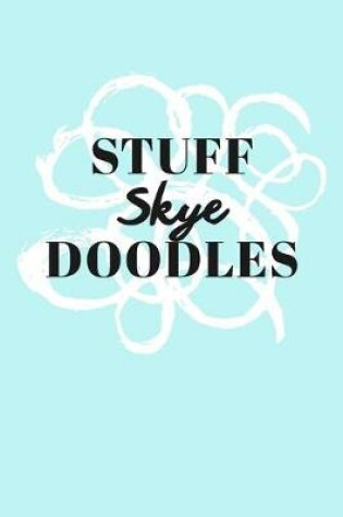 Cover of Stuff Skye Doodles