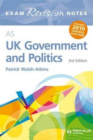 Cover of AS UK Government and Politics Exam Revision Notes