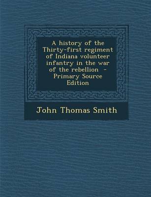 Book cover for A History of the Thirty-First Regiment of Indiana Volunteer Infantry in the War of the Rebellion