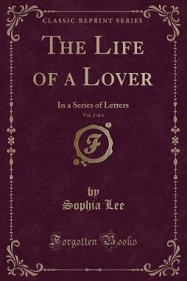 Book cover for The Life of a Lover, Vol. 2 of 6