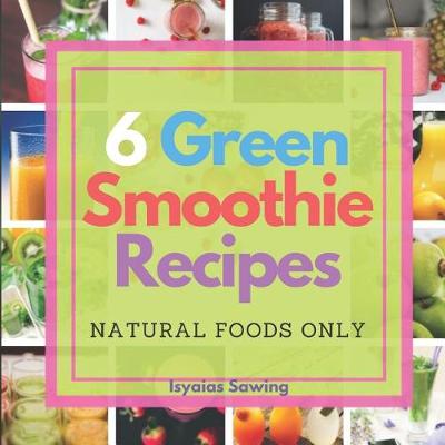 Book cover for 6 Green Smoothie Recipes